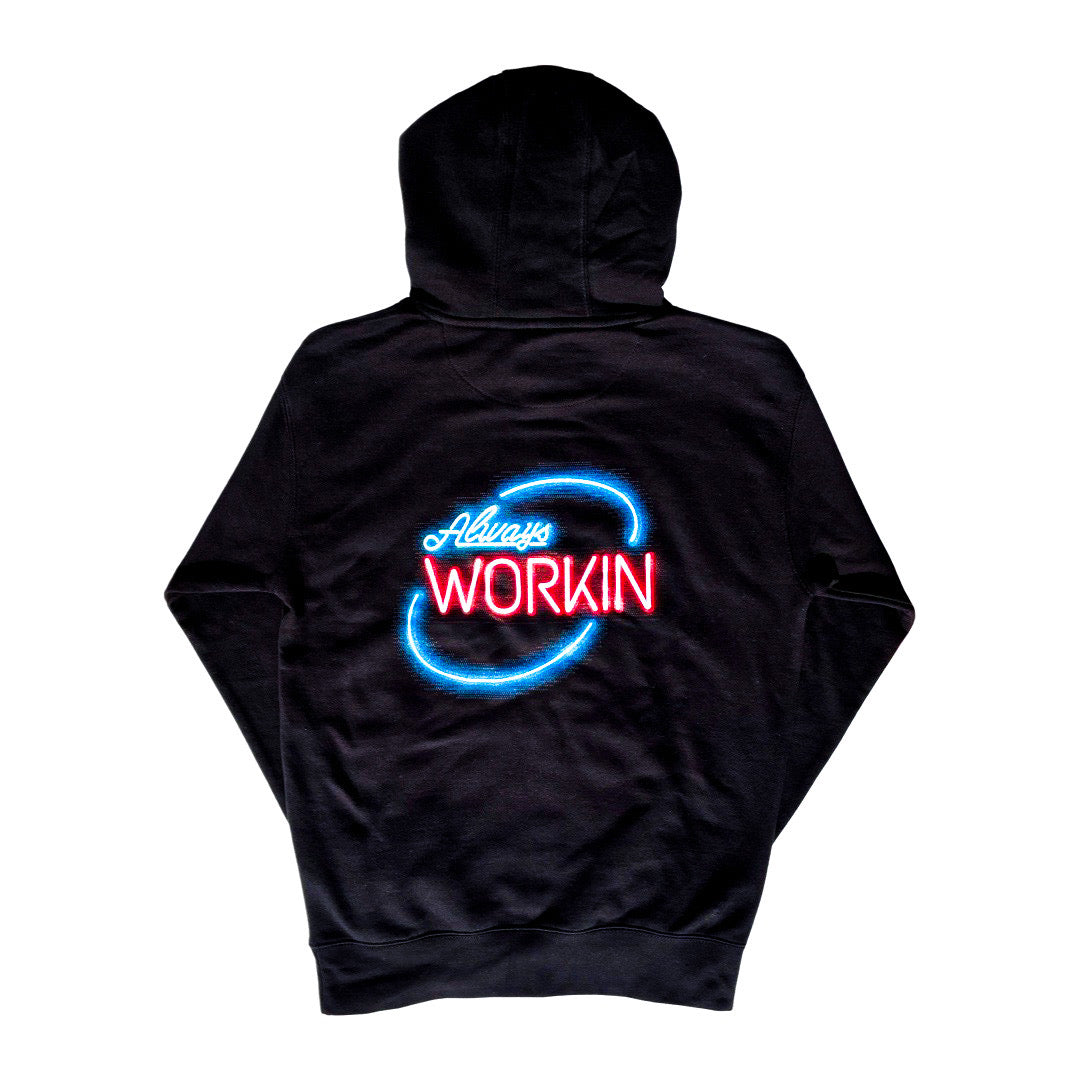 Always Workin Hoodie